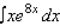 Use the table of integrals to find the integral.  
