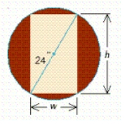 <strong>A wooden beam has a rectangular cross section of height in.and width in.(see the figure).The strength of the beam is directly proportional to its width and the square of its height. What are the dimensions of the cross section of the strongest beam that can be cut from a round log of diameter 24 in.? Hint: , where is a constant of proportionality. </strong> A) B) C) D)