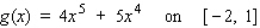 <strong>Find the absolute maximum value and the absolute minimum value, if any, of the function. </strong> A)Absolute maximum value: 0; absolute minimum value: - 48 B)Absolute maximum value: 5; absolute minimum value: - 4 C)Absolute maximum value: 4; absolute minimum value: - 5 D)Absolute maximum value: 9; absolute minimum value: - 48 E)Absolute maximum value: 9; absolute minimum value: 0