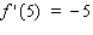 Suppose f and g are functions that are differentiable at and that , , , and .Find the value of .