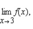<strong>Use the graph of the function f to find and if the limit exists. </strong> A) B) C) D)