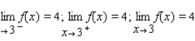 <strong>Use the graph of the function f to find and if the limit exists. </strong> A) B) C) D)