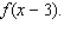Let f be the function defined by Find and = __________ = __________ = __________ = __________