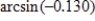 <strong>Evaluate the expression.Round your result to two decimal places. </strong> A)1.87 B)-2.13 C)-1.13 D)0.87 E)-0.13
