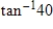 <strong>Use the properties of inverse trigonometric functions to evaluate the expression. </strong> A) B) C) D) E)40