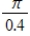 <strong>Use the properties of inverse trigonometric functions to evaluate the expression. </strong> A) B) C)0.4 D) E)