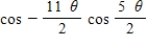 <strong>Use the sum-to-product formulas to rewrite the sum or difference as a product. Cos 3θ + cos 8θ </strong> A) B) C) D) E)