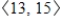 <strong>Use the vector to find the indicated quantity.State whether the result is a vector or a scalar. </strong> A) ; vector B)15; scalar C)13; scalar D)11; scalar E) ; vector