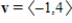 <strong>Find the projection of u onto v if , . </strong> A) B) C) D) E)