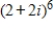 <strong>Use DeMoivre's Theorem to find the indicated power of the complex number.Write the result in standard form.(Round your answers to the nearest integer.) </strong> A)64i B)6i C)512i D)-6i E)-512i