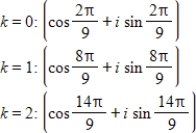 <strong>Use DeMoivre's theorem to find the indicated roots of the complex number. Cube roots of </strong> A) B) C) D) E)