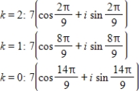 <strong>Use DeMoivre's theorem to find the indicated roots of the complex number. Cube roots of </strong> A) B) C) D) E)
