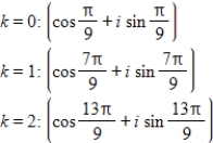 <strong>Use DeMoivre's theorem to find the indicated roots of the complex number. Cube roots of </strong> A) B) C) D) E)