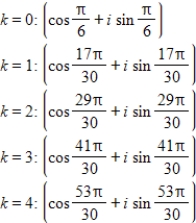 <strong>Use DeMoivre's theorem to find the indicated roots of the complex number. Fifth roots of </strong> A) B) C) D) E)