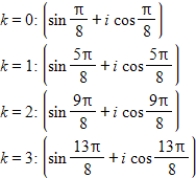 <strong>Use DeMoivre's theorem to find the indicated roots of the complex number. Fourth roots of </strong> A) B) C) D) E)