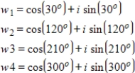 <strong>Find the fourth roots of Write the roots in trigonometric form.</strong> A) B) C) D) E)