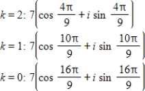 <strong>Use DeMoivre's theorem to find the indicated roots of the complex number. Cube roots of </strong> A) B) C) D) E)