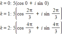 <strong>Use DeMoivre's theorem to find the indicated roots of the complex number. Cube roots of 125 </strong> A) B) C) D) E)