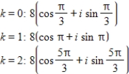 <strong>Use DeMoivre's theorem to find the indicated roots of the complex number. Cube roots of </strong> A) B) C) D) E)