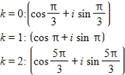 <strong>Use DeMoivre's theorem to find the indicated roots of the complex number. Cube roots of </strong> A) B) C) D) E)