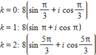 <strong>Use DeMoivre's theorem to find the indicated roots of the complex number. Cube roots of </strong> A) B) C) D) E)