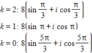 <strong>Use DeMoivre's theorem to find the indicated roots of the complex number. Cube roots of </strong> A) B) C) D) E)