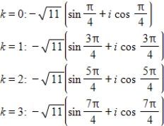 <strong>Use DeMoivre's theorem to find the indicated roots of the complex number. Fourth roots of </strong> A) B) C) D) E)