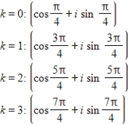 <strong>Use DeMoivre's theorem to find the indicated roots of the complex number. Fourth roots of </strong> A) B) C) D) E)
