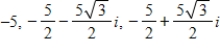 <strong>Find the cube roots of the following complex number.Write each of the roots in standard form. </strong> A) B) C) D) E)