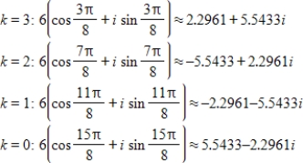 <strong>Use DeMoivre's theorem to find all the solutions of the equation and represent the solutions graphically.(Round your answer to four decimal places.) </strong> A) B) C) D) E)
