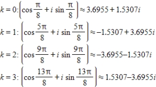 <strong>Use DeMoivre's theorem to find all the solutions of the equation and represent the solutions graphically.(Round your answer to four decimal places.) </strong> A) B) C) D) E)