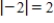 <strong>Plot the complex number and find its absolute value. -2 </strong> A) B) C) D) E) 