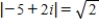 <strong>Plot the complex number and find its absolute value. -5 + 2i </strong> A) B) C) D) E) 