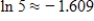 <strong>Solve the exponential equation algebraically.Approximate the result to three decimal places. </strong> A) B) C) D) E)