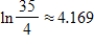 <strong>Solve the exponential equation algebraically.Approximate the result to three decimal places. </strong> A) B) C) D) E)