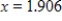 Evaluate the function at .Round to 3 decimal places.(You may use your calculator.)
