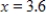 Evaluate the function   at   .Round to 3 decimal places.