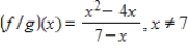 <strong>Find ( f / g )(x). </strong> A) B) C) D) E)