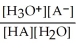 <strong>Find the correct equilibrium constant that shows the ionization constant of a weak acid HA.</strong> A) K<sub>a</sub> = B) K<sub>a</sub> = C) K<sub>a</sub> = D) K<sub>a</sub> = E) K<sub>a</sub> =