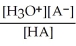 <strong>Find the correct equilibrium constant that shows the ionization constant of a weak acid HA.</strong> A) K<sub>a</sub> = B) K<sub>a</sub> = C) K<sub>a</sub> = D) K<sub>a</sub> = E) K<sub>a</sub> =