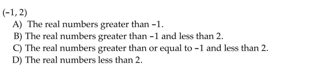 Use words to describe the interval of real numbers.