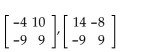 Determine which elementary row operation(s) applied to the first matrix will yield the second matrix. -