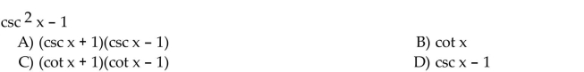 Write each expression in factored form as an algebraic expression of a single trigonometric function.