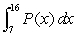 <strong>Suppose is a density function for a certain distribution and is the cumulative distribution function for the same distribution. Which of the following gives the fraction of the distribution between x = 7 and x = 16? Select all that apply.</strong> A) B) C) D)