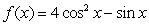 <strong>For and , which of the following statements are true?</strong> A) has global maxima at and B) has a global minima at and C) has a global maximum at D) has a global minimum at