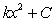 <strong>Find the indefinite integral , where k is a constant.</strong> A) B) C) D)