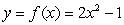 Let . A. Find the value of y when x is zero. B. Find f(3).