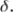 <strong>Consider an arbitrary parameter δ.If we identify an estimator such that , then:</strong> A) . B) is unbiased for C) the maximum likelihood value for is D) the exponential value for is .