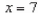 <strong>Find an equation of the line that passes through the point and has the slope m that is undefined.</strong> A) B) C) D) E)