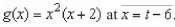 Evaluate (if possible) the function   Simplify the result.
